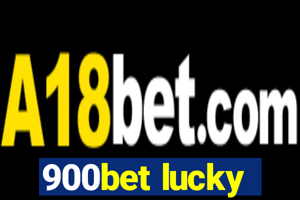 900bet lucky